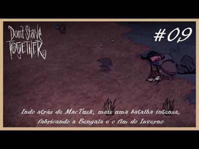 Caçando MacTusk e Fim do Inverno Dont Starve Together 09  Dias 3336