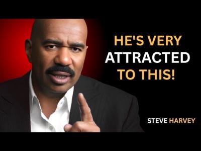 HES VERY ATTRACTED TO THIS  Steve Harvey Motivation
