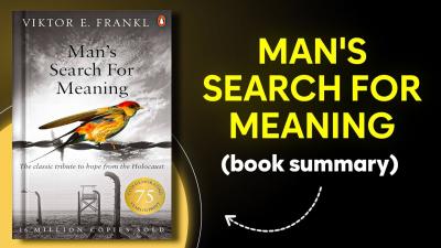 Mans Search For Meaning Book Summary