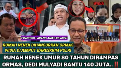 MIRIS ORMAS R4MPAS RUMAH NENEK UMUR 80 TAHUN DEDI MULYADI BANTU 140 JUTA ANIES CARI MUKA 