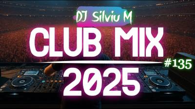 Music Mix 2025 135 Party Club Dance 2025  Best Remixes Of Popular Songs 2025 MEGAMIX DJ Silviu M
