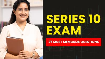 Series 10 Exam  FINRA Practice Test Prep  Study Guide 25 Must Memorize Questions