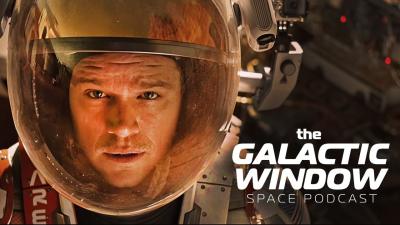 The Martian DeepDive  Episode 66  The Galactic Window Space Podcast
