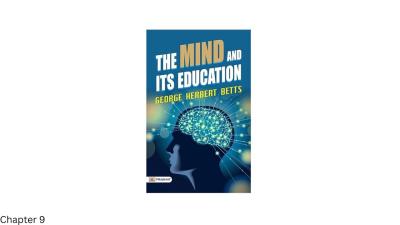 The Mind And Its Education by George Herbert Betts  Audiobook Chapter 9  Imagination