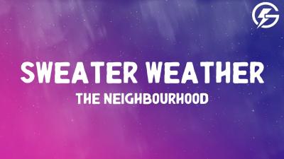 The Neighbourhood  Sweater Weather Lyrics