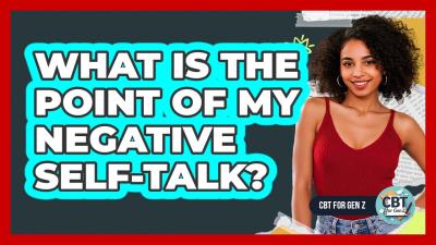 What Is The Point Of My Negative SelfTalk