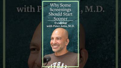 Why Some Screenings Should Start Sooner Than Guidelines  Peter Attia