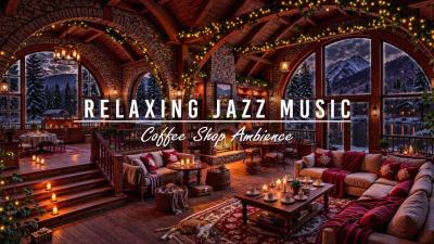 Cozy Winter Coffee Shop Ambience  Jazz Relaxing Music Warm Jazz Instrumental Music to WorkUnwind