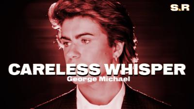 George Michael  Careless Whisper Lyrics