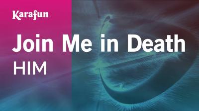 Join Me in Death  HIM  Karaoke Version  KaraFun