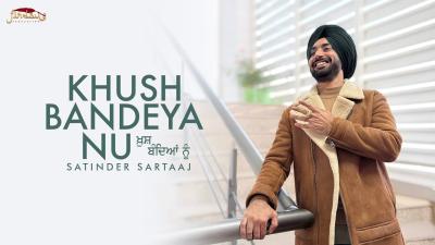 Khush Bandeya Nu Official Video  Satinder Sartaaj  Liberation EP  Punjabi Song 2026