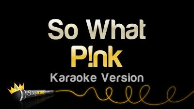 Pnk  So What Karaoke Version