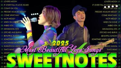 Sweetnotes Nonstop Playlist 2025 Sweetnotes Bagong OPM Love Songs 2025 Hits OPM Love Songs 2025