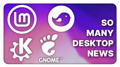 A LOT OF desktoprelated stuff  other Linux Weekly News