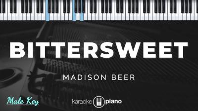Bittersweet  Madison Beer  KARAOKE PIANO  MALE KEY