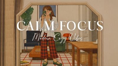 Calm Living Room  Deep Focus LoFi  Quiet Study Music  Episode 04