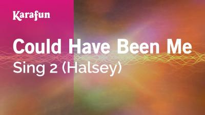 Could Have Been Me  Sing 2 Halsey  Karaoke Version  KaraFun