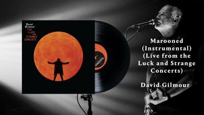David Gilmour  Marooned Live from the Luck and Strange Concerts