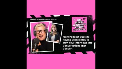 From Podcast Guest to Paying Clients How to Turn Interviews Into Conversations That Convert