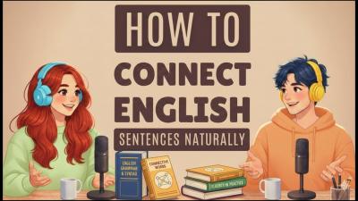 How to Connect English Sentences Naturally  Easy English Talk Podcast Episode