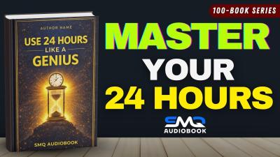 How to Master your 24 HOURS Every day like a Genius Audiobook Summary  Book Summary  SMQ Audiobook