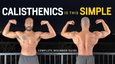How to Start Calisthenics A Complete Beginners Guide