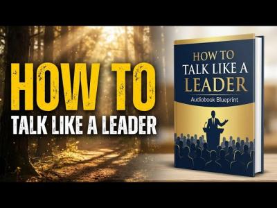 How to Talk Like a Leader  Full Audiobook