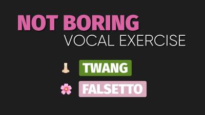 Not Boring Daily Vocal Exercise  Twang and Falsetto  NO WAY warm up