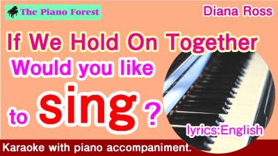 Piano KaraokeIf We Hold On Together  Diana Ross