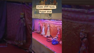Puppet ShowNoida Chokhi Haveli kathputli show shortsfeed shortsviral vinnyvlog_06