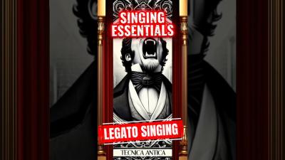 Singing essentials. Legato singing.  