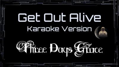 Three Days Grace  Get Out Alive CC Karaoke  Instrumental UVR