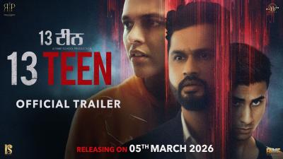 13 Teen Official Trailer Roshan Prince  New Punjabi Movie 2026  Releasing 5 March on Chaupal
