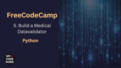 Build a Medical Datavalidator  FCC Python Course