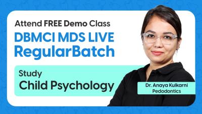 DBMCI MDS Regular Batch Demo  Child Psychology  Dr. Anaya Kulkarni Pedodontics