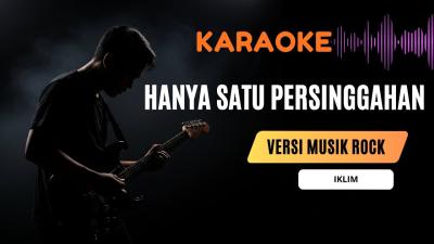 Hanya Satu Persinggahan  Iklim  Karaoke Rock Version Penuh Luka  Penghayatan