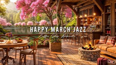 Happy March Spring Jazz Music for Studying Cozy Coffee Porch Ambience  Soft Jazz Background Music