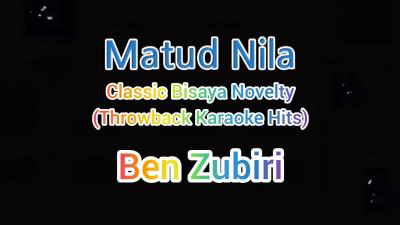 Matud Nila  Ben Zubiri  Karaoke Version HD