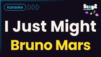 Bruno Mars  I Just Might Karaoke Version