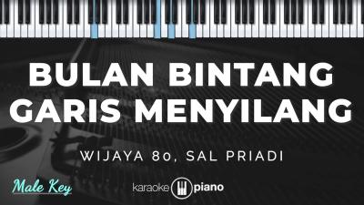 Bulan Bintang Garis Menyilang  Wijaya 80 Sal Priadi  KARAOKE PIANO  MALE KEY