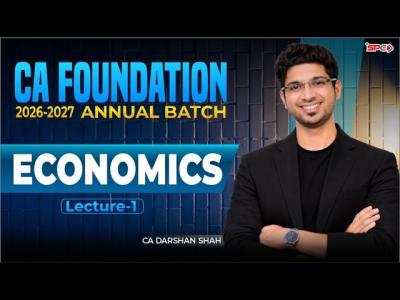 CA Foundation Annual Batch Economics 2026  2027  Lecture 1 CA Darshan Shah Sir  SPC
