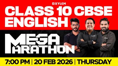Class 10 CBSE English  Mega Marathon  Xylem Class 10 CBSE