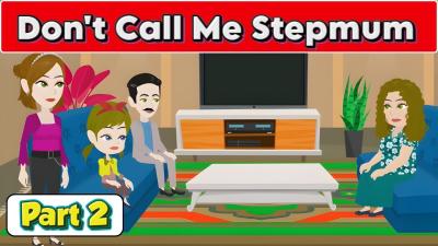 Do Not Call Me Stepmum PART 2  English Stories  Animated Stories  Learn English With Stories