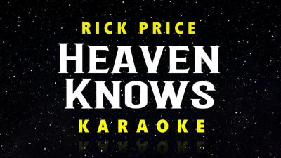 Heaven Knows  Rick Price  ACOUSTIC GUITAR KARAOKE