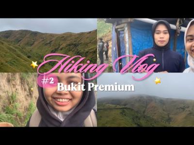 Hiking Vlog 2  Bukit Premium