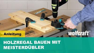 Holzregal selber bauen mit dem Meisterdübler  wolfcraft