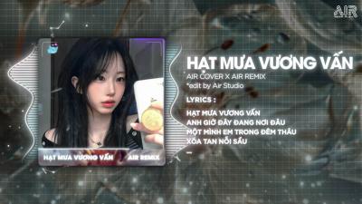 Hạt Mưa Vương Vấn Remix Ver Chuẩn TikTok  Hạt Mưa Vương Vấn Em Giờ Này Đang Nơi Đâu Remix