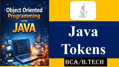 Java Tokens  Object Oriented Programming Using Java  BCA 2nd Sem  B.Tech  One bit Extra 