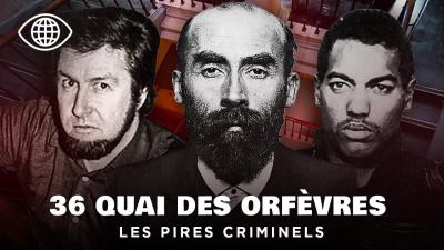 Le 36 Quai des Orfèvres  au cœur des plus grandes affaires criminelles  Documentaire Histoire AMP