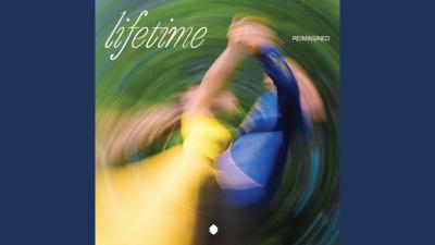 Lifetime Reimagined